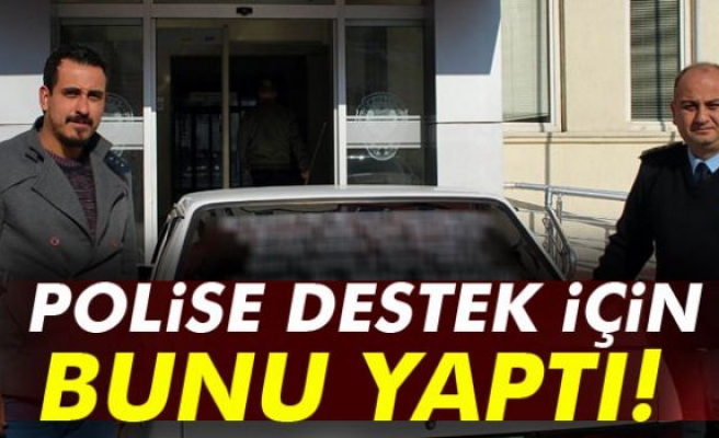 Polise destek için bunu yaptı