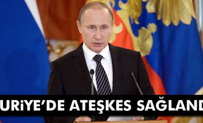 Putin: 'Suriye’de ateşkes sağlandı'