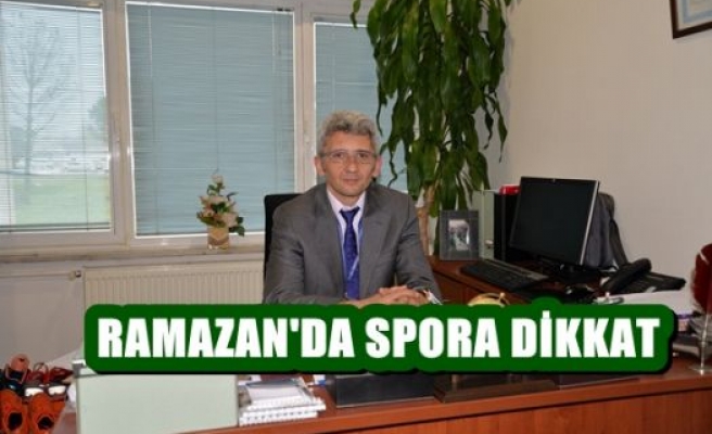 Ramazan'da Spora Dikkat