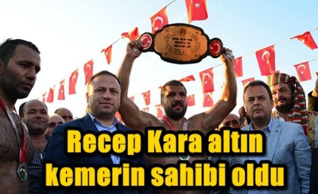 Recep Kara altın kemerin sahibi oldu