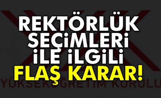 Rektörlük seçimleri kaldırıldı