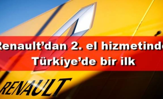 Renault’dan 2. el hizmetindeTürkiye’de bir ilk 