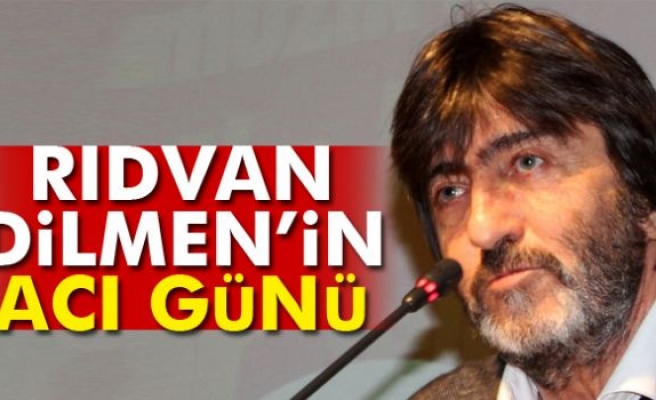 Rıdvan Dilmen’in acı günü