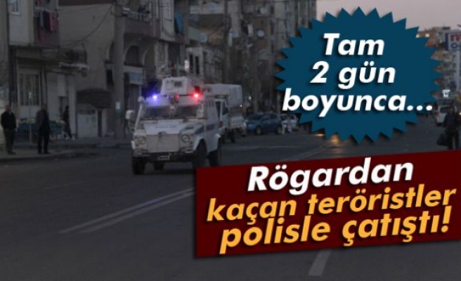 Rögardan kaçan teröristler polisle çatıştı