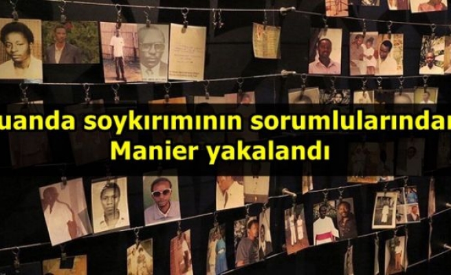 Ruanda soykırımının sorumlularından Manier yakalandı