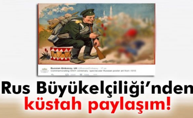 Rus Büyükelçiliği'nden küstah paylaşım!