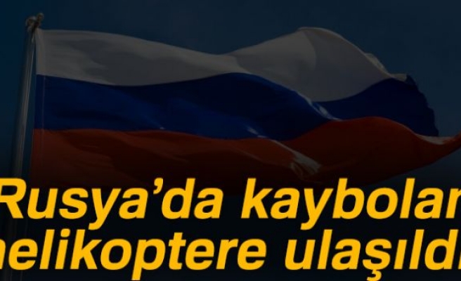 RUSYA'DA KAYBOLAN HELİKOPTERE ULAŞILDI!