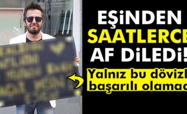 Saatlerce kapının önünde eşinden af diledi