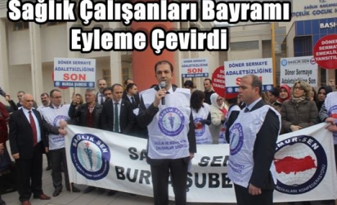 Sağlık Çalışanları Bayramı Eyleme Çevirdi