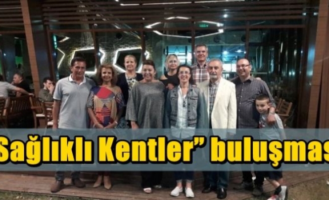 “Sağlıklı Kentler” buluşması