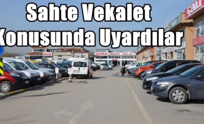 Sahte Vekalet Konusunda Uyardılar