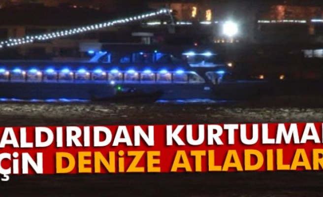 Saldırıdan kurtulmak için denize atladılar