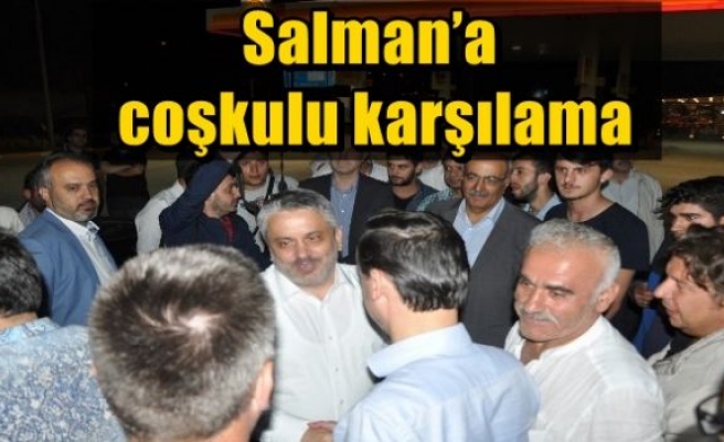 Salman’a coşkulu karşılama