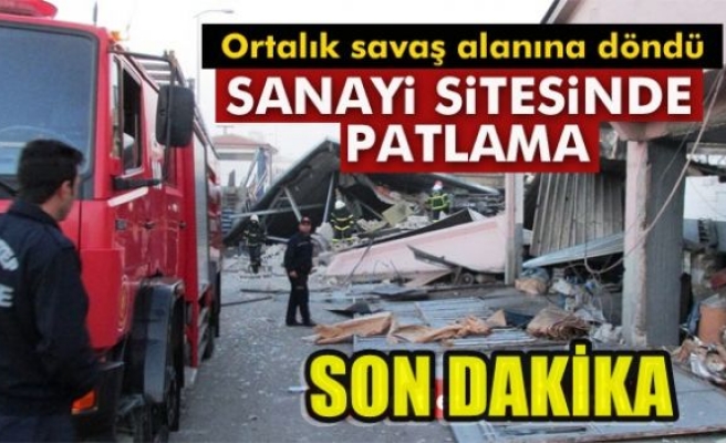 Sanayi Sitesinde Patlama!