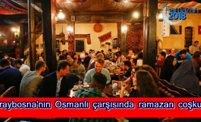 Saraybosna'nın Osmanlı çarşısında ramazan coşkusu