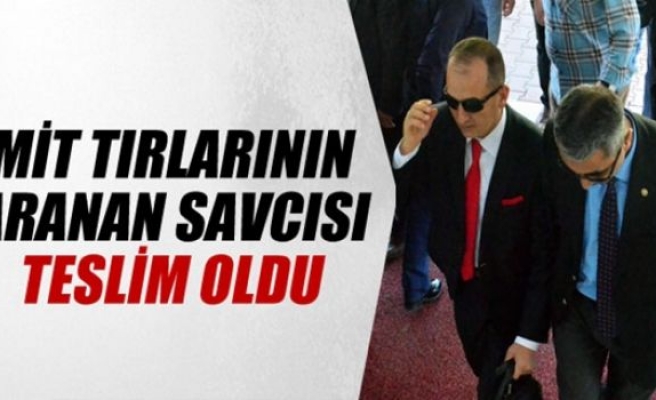 Savcı Aziz Takçı teslim oldu