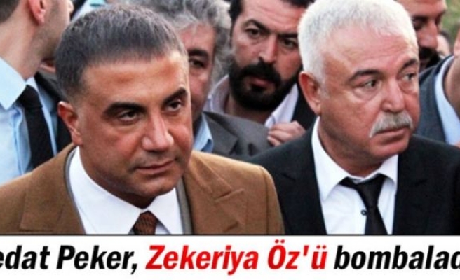 Sedat Peker, Zekeriya Öz'ü bombaladı!