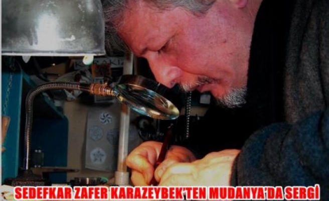 Sedefkar Zafer Karazeybek'ten Mudanya'da sergi