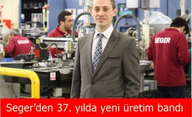 Seger’den 37. yılda yeni üretim bandı