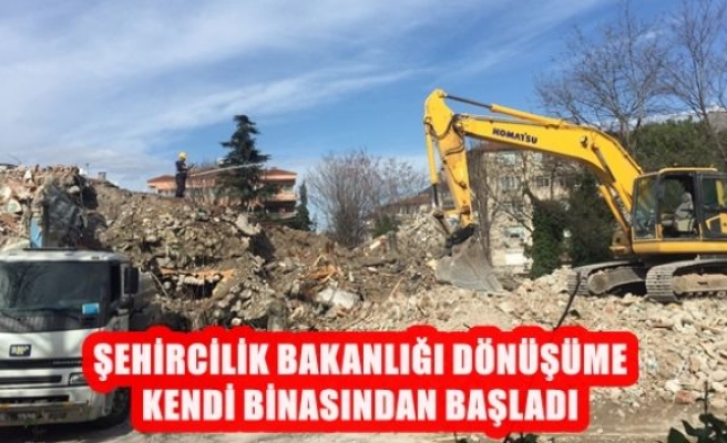 Şehircilik Bakanlığı Dönüşüme Kendi Binasından Başladı