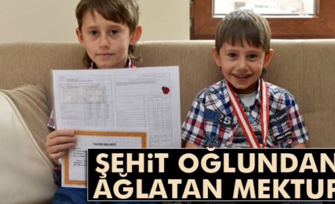 Şehit oğlundan ağlatan mektup