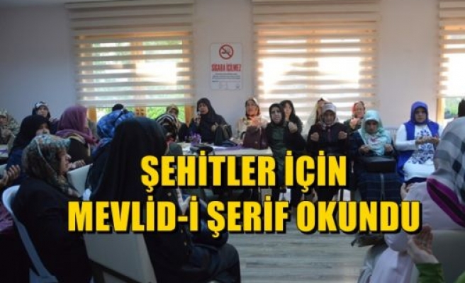 Şehitler İçin Mevlid-i Şerif Okundu