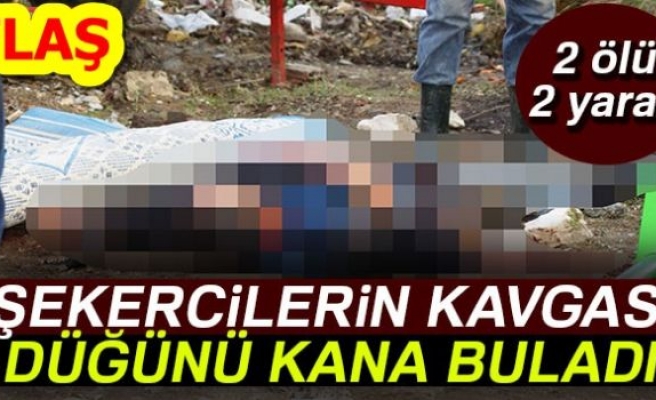 ŞEKERCİLERİN KAVGASI DÜĞÜNÜ KANA BULADI!