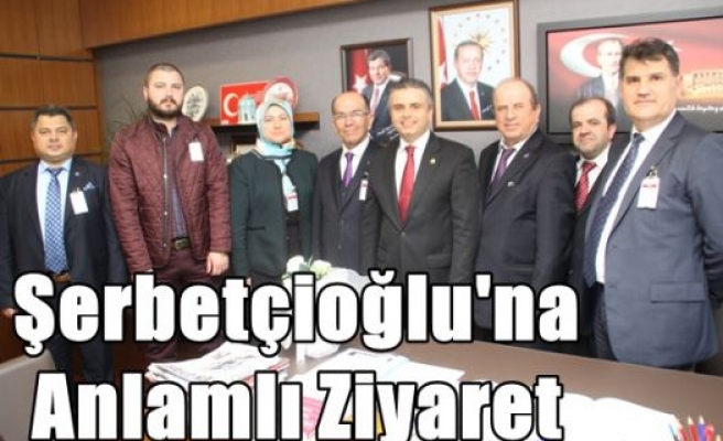 Şerbetçioğlu'na Anlamlı Ziyaret