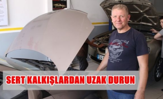 Sert kalkışlardan uzak durun