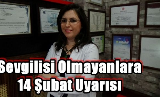 Sevgilisi Olmayanlara 14 Şubat Uyarısı