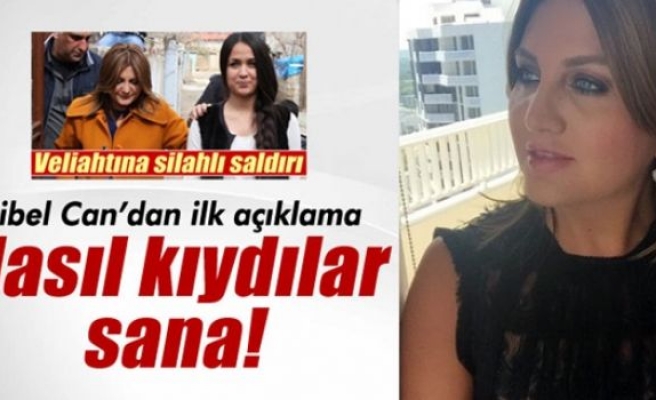 Sibel Can: Nasıl kıydılar sana