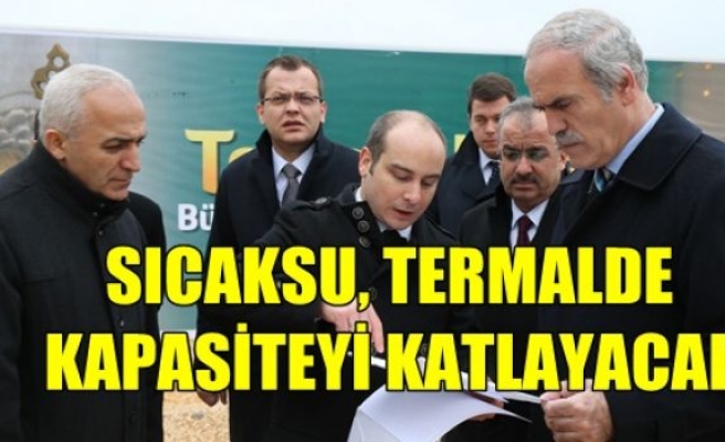 Sıcaksu, Kermalde Kapasiteyi Katlayacak