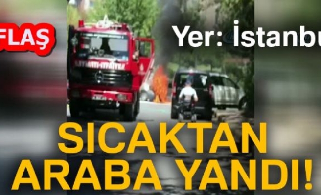 SICAKTAN ARABA YANDI!