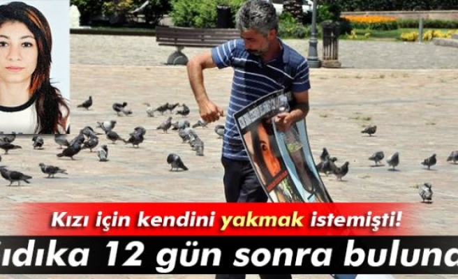 Sıdıka 12 gün sonra bulundu