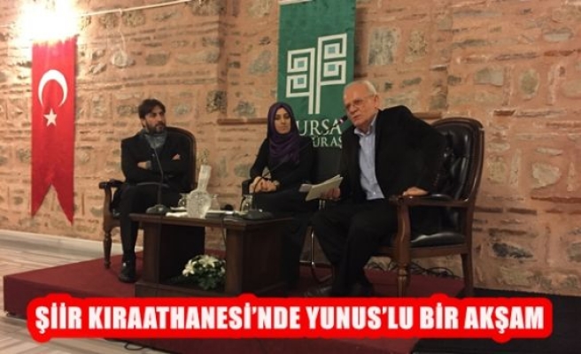 Şiir Kıraathanesi'nde Yunus'lu Bir Akşam