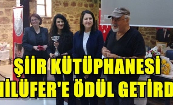 Şiir Kütüphanesi Nilüfer’e Ödül Getirdi