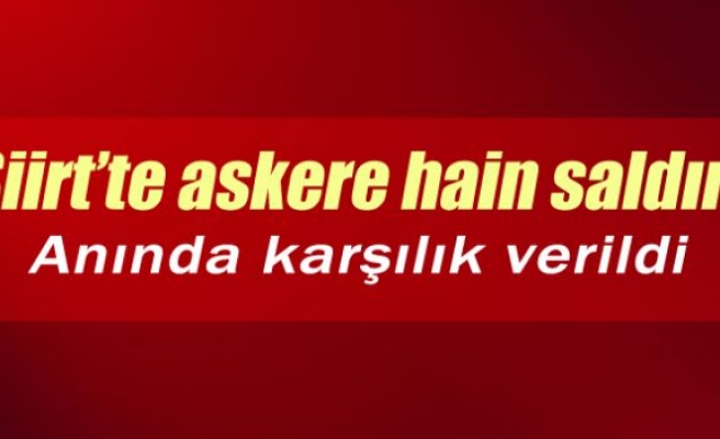 Siirt'te askeri araca taciz ateşi