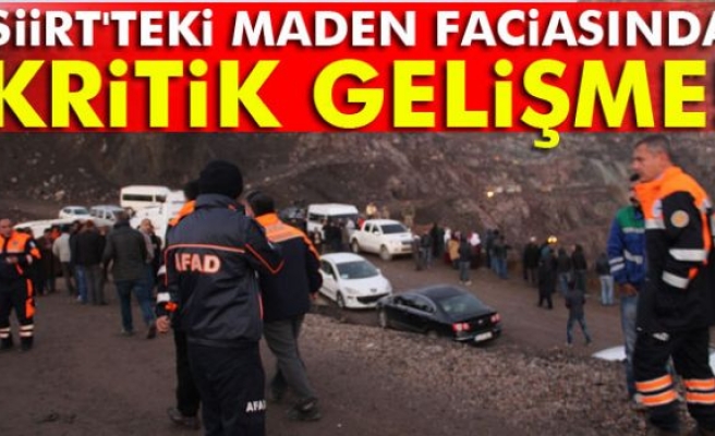 Siirt'teki maden faciasında kritik gelişme!