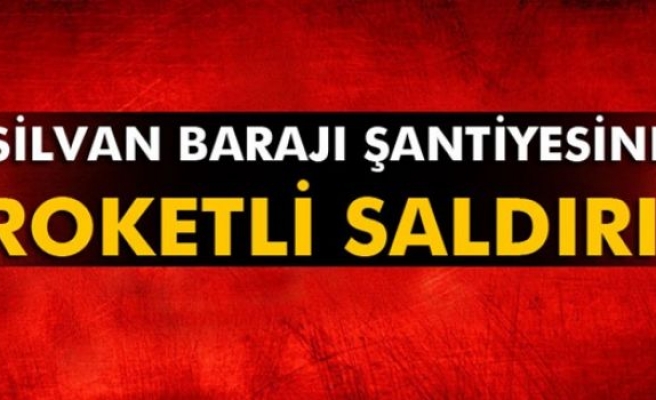 Silvan Barajı şantiyesine roketli saldırı