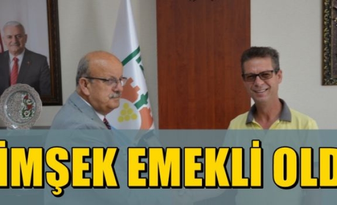  ŞİMŞEK EMEKLİ OLDU