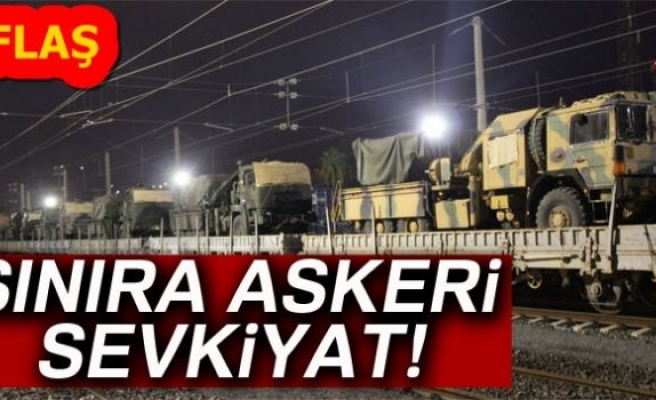 SINIRA ASKERİ SEVKiYAT!