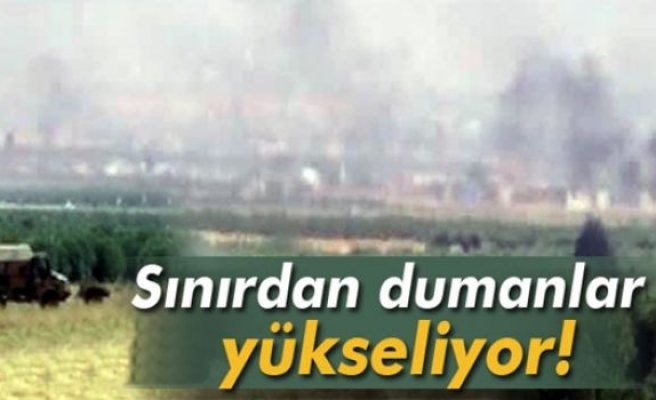 Sınırdan dumanlar yükseliyor