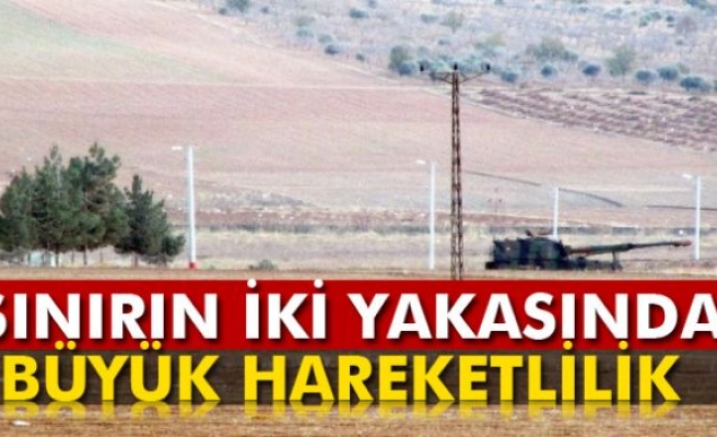 Sınırın iki yakasında büyük hareketlilik