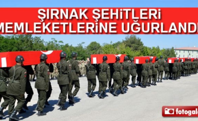 Şırnak şehitleri törenle memleketlerine uğurlandı