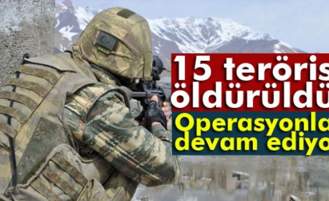 Şırnak'ta 15 terörist öldürüldü