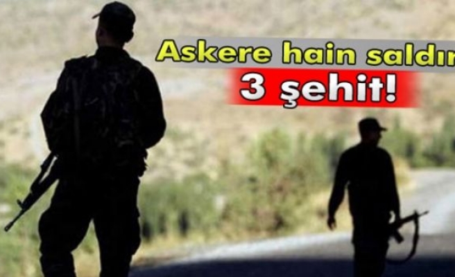 Şırnak'ta askere hain saldırı: 3 şehit