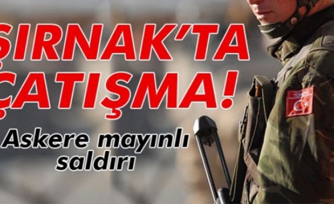 Şırnak'ta askere mayınlı saldırı