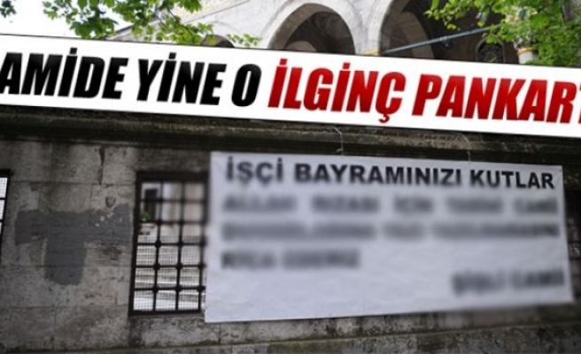 Şişli Camii'nde yine o ilginç pankart!