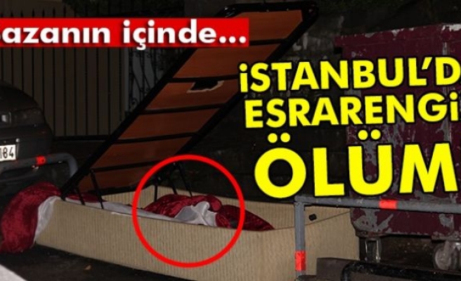 Şişli’de esrarengiz ölüm