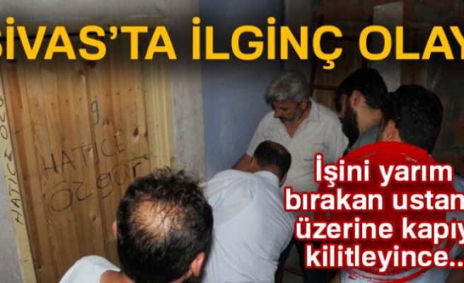 SİVAS'TA İLGİNÇ OLAY!